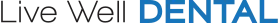 Live Well Dental logo with two-tone text