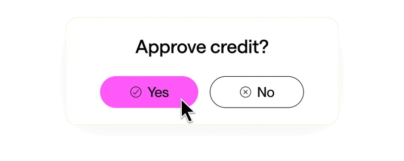 Credit approval interface with options for Yes or No.